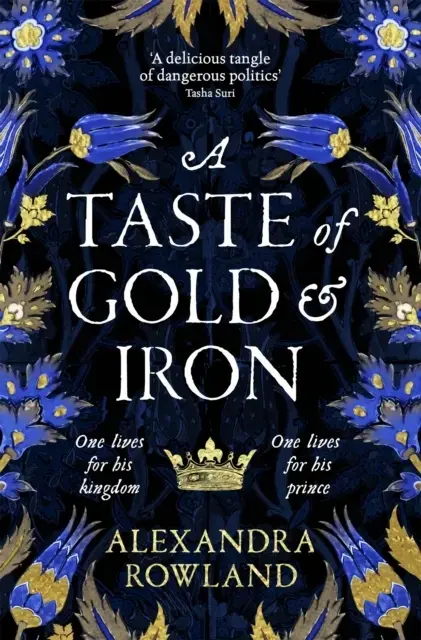 A Taste Of Gold And Iron A Breathtaking Enemies-To-Lovers Romantic Fantasy